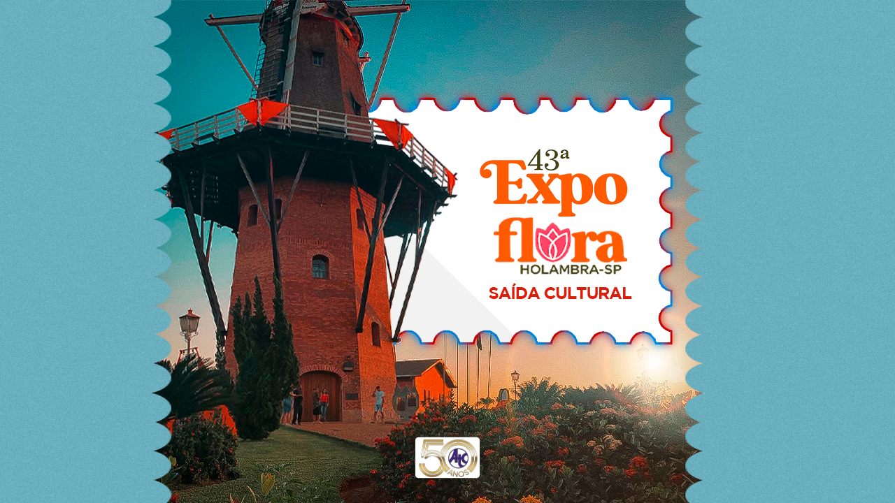 Saída Cultural “43ª Explofora - Holambra SP 2026”